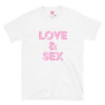 Love & Sex Slutty Shirt