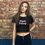 Tight Pussy Slutty Crop Top
